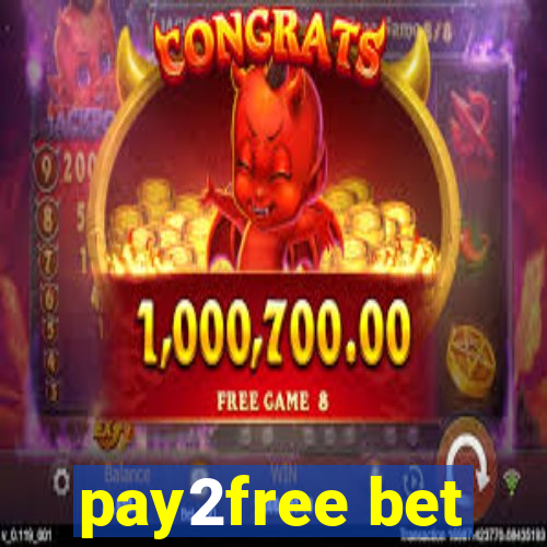 pay2free bet